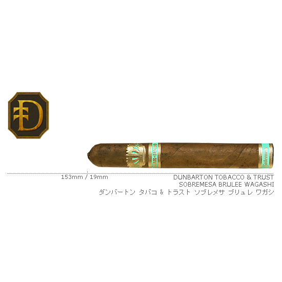 Dunbarton Tobacco & Trust / ダンバートン タバコ & トラスト ソブレメサ ブリュレ ワガシ